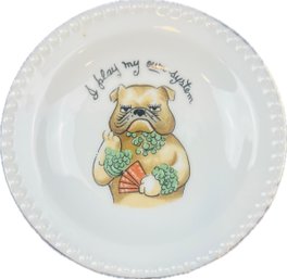 Vintage Porcelain Plate Depicting Bulldog Playing Cards - Reads 'I Play My Own System'