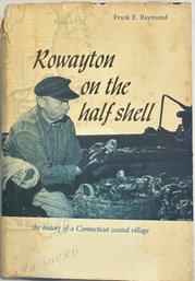 Rowayton On The Half Shell By Frank Raymond - First Edition