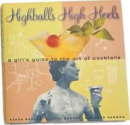 Highballs For High Heels, A Girls Guide To The Art Of Cocktails