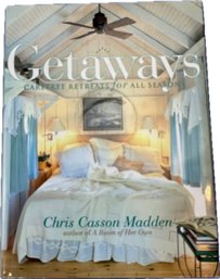 Getaways: Carefree Retreats For All Seasons Book By Chris Madden