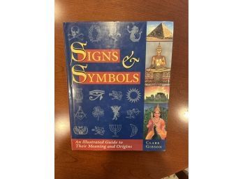 Signs & Symbols, An Illustrated Guide To Their Meaning & Origins