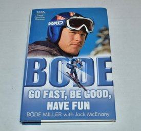 Autographed Bode Miller Book Bode Go Fast, Be Good, Have Fun