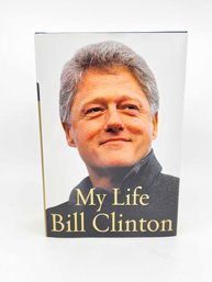 (A-10) SIGNED BOOK-MY LIFE BILL CLINTON- WITH 2013 TICKET