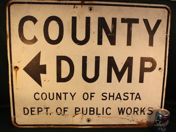 Antique Metal Shasta County Dump Sign, 30'x 25'H  (74)