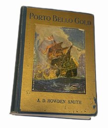 Lot Of Antique 1st Edition 'Porto Bello Gold'  By A.D. Howen Smith