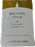 Refining Gold, Perfecting Wisdom, The Wisdom Chapter, Essence Of Ambrosia, The Jewel Ladder, And More