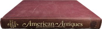 The American Heritage History Of American Antiques From The Revolution To The Civil War