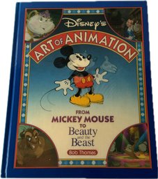 Disneys Art Of Animation: From Mickey Mouse, To Beauty And The Beast, By Bob Thomas First Edition