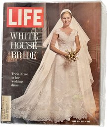 1971 June 18 Edition Life Magazine White House Bride, Tricia Nixon In Her Wedding Dress