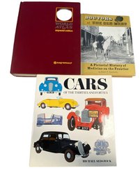 Hardback Books- Doctors Of The Old West, Cars Of The Old West And A Classic World Atlas (largest 11x12 Inches)