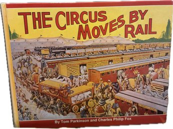 The Circus Moves By Rail, Tom Parkinsin And Charles Philip Fox