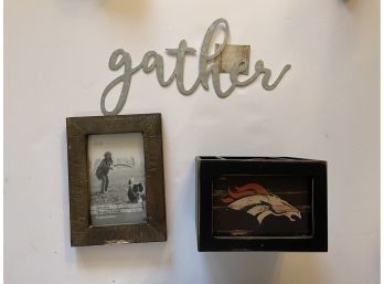 Various Home Decor Items- 11x5 Gather Sign, 4x6 Frame And 4.5x6x 5.5 Pencil Holder
