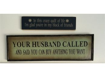 Two Painted Wooden Signs, Large One Approximately 23x7 Inches