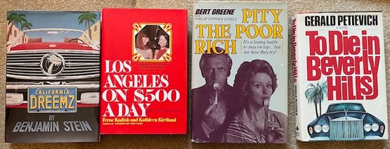 Lot/4 Hardback Books-California Dreemz, Los Angeles On $500 A Day, Pity The Poor Rich, To Die In Beverly Hills