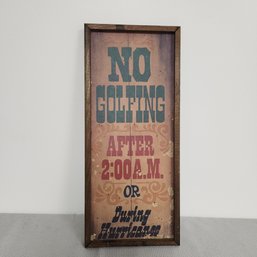 No Golfing Plaque