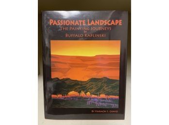 Passionate Landscape  The Painting Journeys Of Buffalo Kaplinski