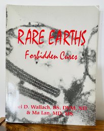 Rare Earths Forbidden Cures Hardcover