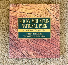 Rocky Mountain National Park A 100 Year Perspective By John Fielder Hardback Book