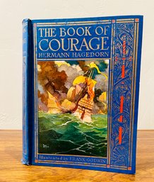 1929 The Book Of Courage By Herman Hagedorn Illustrated By Frank Godwin