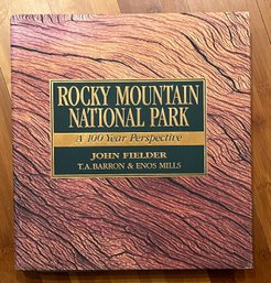 Rocky Mountain National Park, A 100 Year Perspective