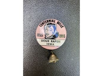 Centennial Belle 1855-1955 Sioux Rapids Iowa Pin With Bell