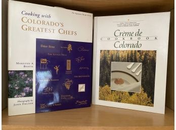Pair Of Two Colorado Cookbooks Including Creme De Colorado & Cooking With Colorado's Greatest Chefs