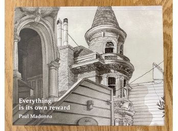 Everything Is Its Own Reward Hardcover By Paul Madonna