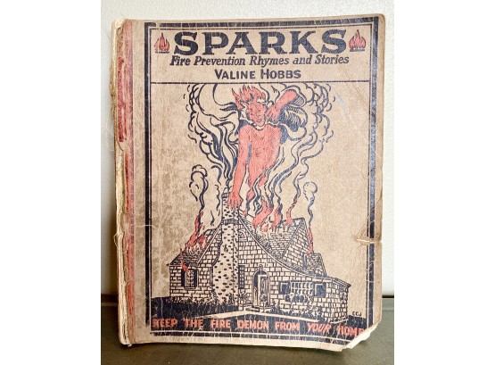 'Sparks, Fire Prevention Rhymes And Stories' By Valine Hobbs 1926 Copyright