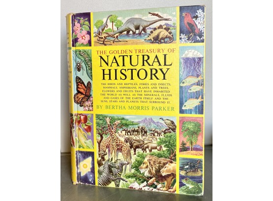 'The Golden Treasury Of Natural History' By Bertha Morris Parker, University Of Chicago 1952