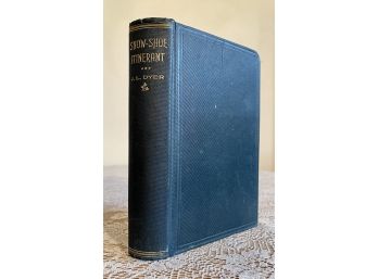 1890 Antique Autobiography- The Snow Shoe Itinerant Of The Rev. John L. Dyer