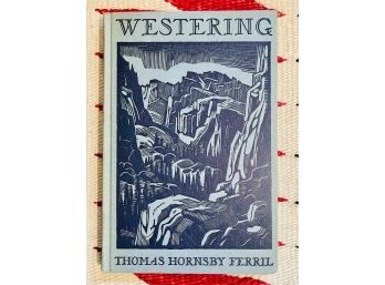 1934 Westering By Thomas Hornsby Ferril