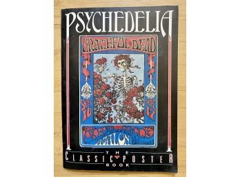 The Grateful Dead, Psychedelia, The Classic Poster Book, 17' By 12', (Some Stains And Scuffs On Cover)
