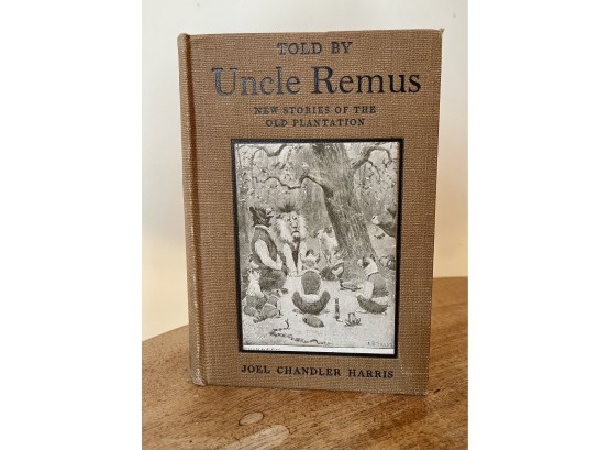 Antique 1905 Uncle Remus Hardcover: New Stories Of The Old Plantation By Joel Chandler Harris