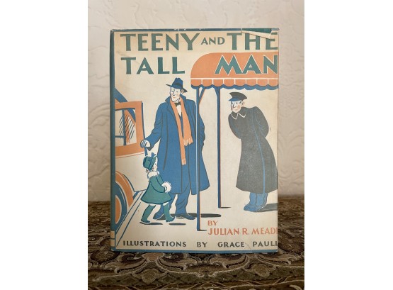 1939 'Teeny & The Tall Man', By Julian R. Meade With Dust Jacket