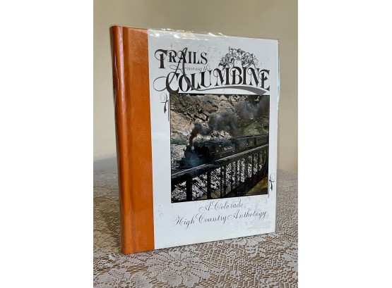 'Trails Among The Columbines',  A Colorado High Country Anthology 1989
