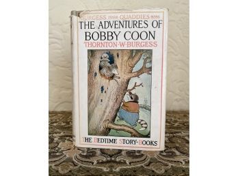 1918 'The Adventures Of Bobby Coon',  By Thornton W. Burgess