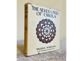 1926 Antique Book 'The Seven Cities Of Cibola' By Aileen Nusbaum