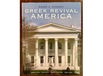 'Greek Revival America' By Roger G. Kennedy, Hardcover Coffee Table Book