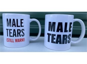 (2) 'male Tears' Coffee Cups