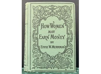 'How Women May Earn Money' By Effie W Merriman