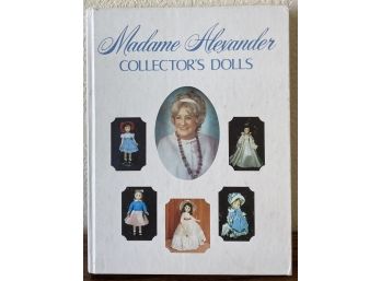 Madame Alexander Collector's Dolls Book W/ Illustrations