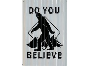 16' X 24' Metal 'Do You Believe' Bigfoot Poster