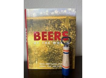 Great Coffee Table Book Titled Beers Of The World And Bottle Opener
