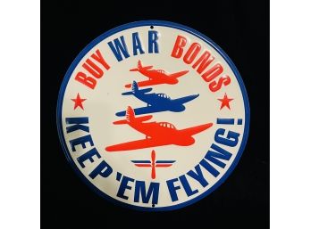 War Bonds Metal Round Sign (not Vintage)