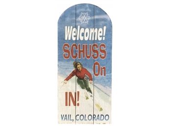 Welcome Schuss On Vail Wood Sign