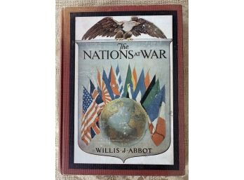 First Edition 'The Nations At War' By Willis J. Abbot 1918