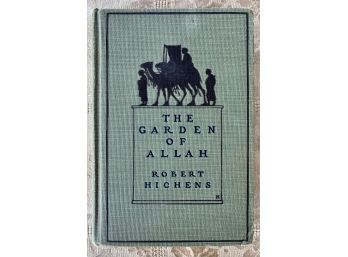 The Garden Of Allah By Robert Hichens First Edition 1904