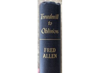 Treadmill To Oblivion By Fred Allen December 1954