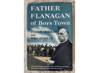 First Edition Father Flanagan Of Boys Town By Fulton Oursler And Will Oursler