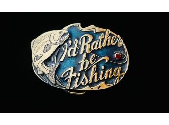 Vintage 'I'd Rather Be Fishing' Belt Buckle